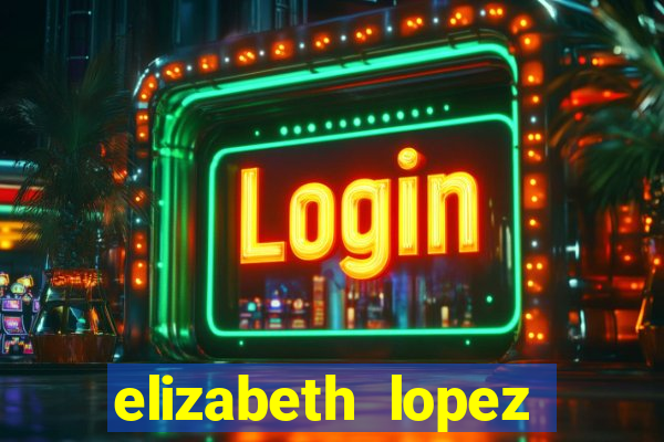 elizabeth lopez sanches nua